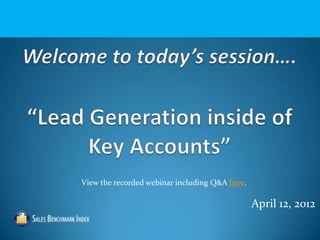 View the recorded webinar including Q&A here.

                                                April 12, 2012
 