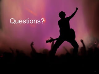 6 
Questions? 