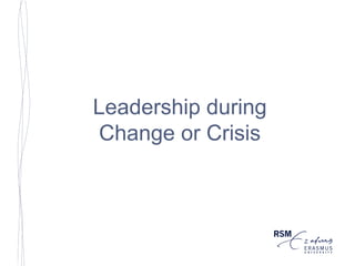 Leadership during Change or Crisis 