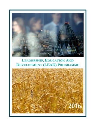 LEADERSHIP, EDUCATION AND
DEVELOPMENT (LEAD) PROGRAMME
2016
 