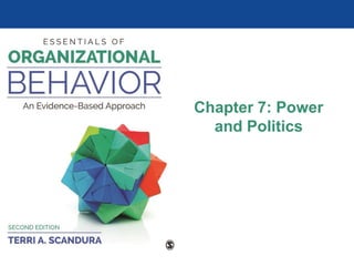 Chapter 7: Power
and Politics
 