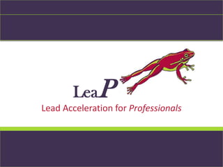 LeaP Lead Acceleration for Professionals 