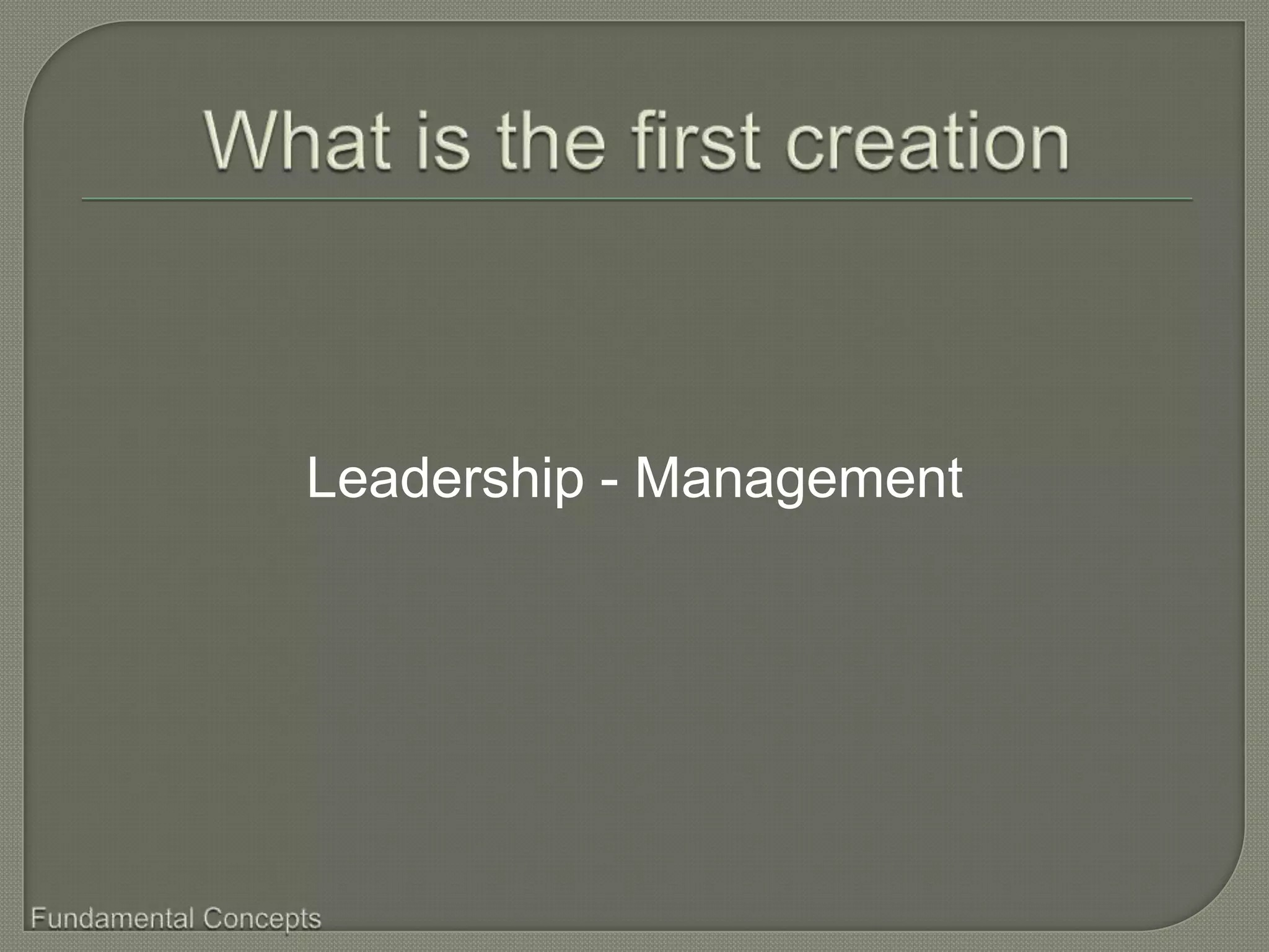 Leadership - Management
 