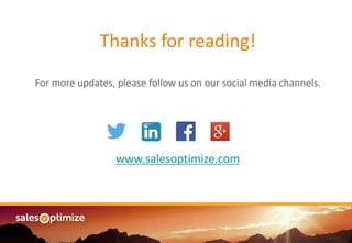 Thanks for reading!
For more updates, please follow us on our social media channels.
www.salesoptimize.com
 