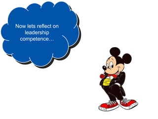 Now lets reflect on
   leadership
 competence…
 