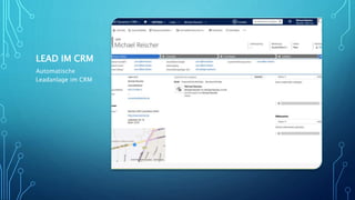 LEAD IM CRM
Automatische
Leadanlage im CRM
 
