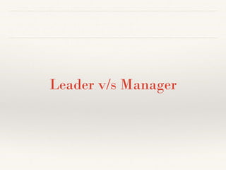 Leader v/s Manager
 