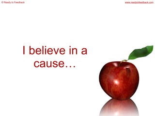 I believe in a cause… 