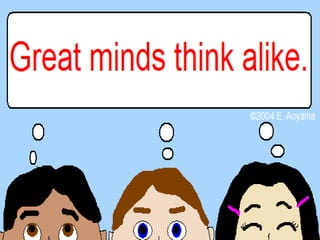 Great Mind Think Alike | PPT