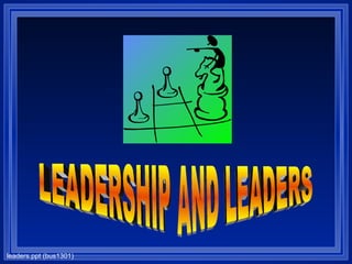 leaders.ppt (bus1301)
 