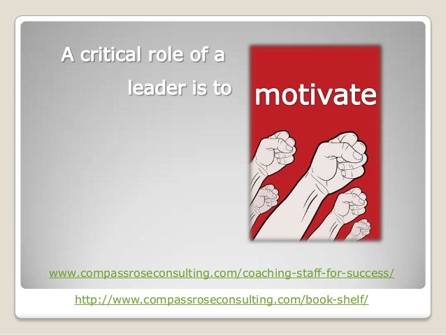 How can leaders motivate staff in order