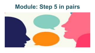Module: Step 5 in pairs
 