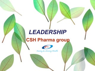 LEADERSHIP CSH Pharma group 