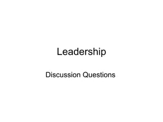 Leadership Discussion Questions  