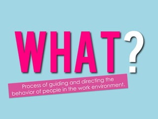 Leadership v.s. management
 