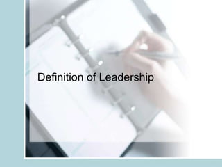 Definition of Leadership
 