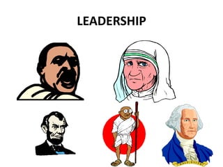 LEADERSHIP
 