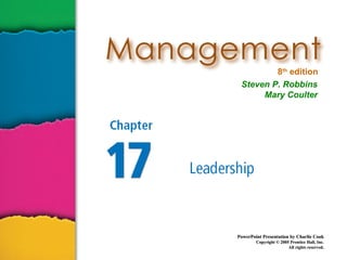 PowerPoint Presentation by Charlie CookPowerPoint Presentation by Charlie Cook
Copyright © 2005 Prentice Hall, Inc.Copyright © 2005 Prentice Hall, Inc.
All rights reserved.All rights reserved.
8th
edition
Steven P. Robbins
Mary Coulter
 