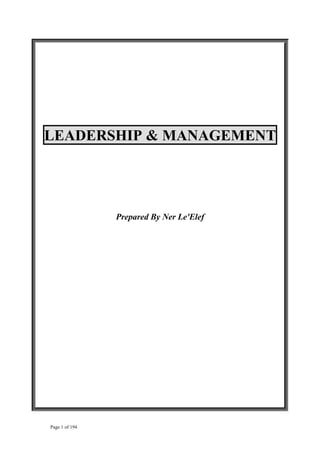 Page 1 of 194
LEADERSHIP & MANAGEMENT
Prepared By Ner Le'Elef
 