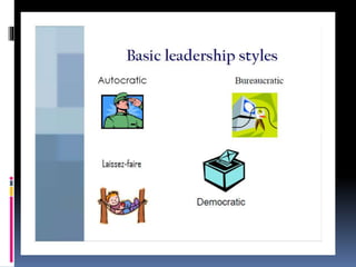 The Leadership Styles
 