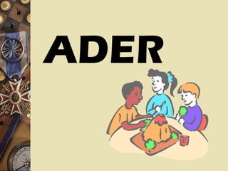 ADER
 