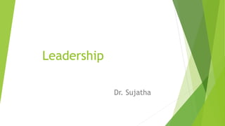 Leadership
Dr. Sujatha
 