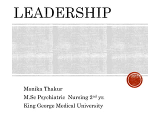 Monika Thakur
M.Sc Psychiatric Nursing 2nd yr.
King George Medical University
 