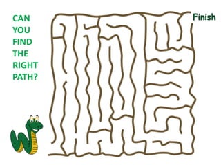 CAN
YOU
FIND
THE
RIGHT
PATH?
 