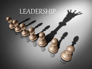 LEADERSHIP
 