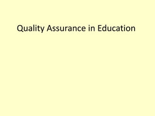Quality Assurance in Education
 