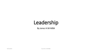 Leadership
By Jones H.M-MBA
9/15/2019 By Jones H.M-MBA
 