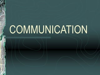 COMMUNICATION
 
