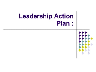 Leadership Action Plan | PPT