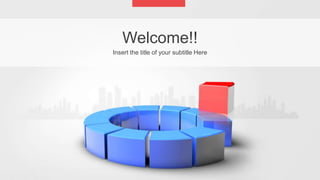 Welcome!!
Insert the title of your subtitle Here
 