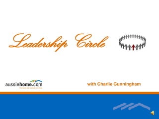 Leadership Circle 					with Charlie Gunningham 