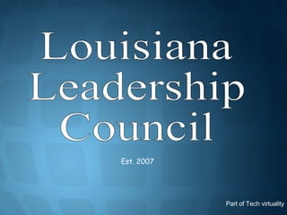 Louisiana Leadership Council Est. 2007