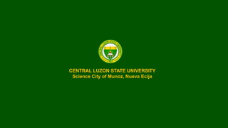 CENTRAL LUZON STATE UNIVERSITY
Science City of Munoz, Nueva Ecija
 
