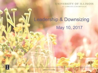 Leadership & Downsizing
May 10, 2017
 