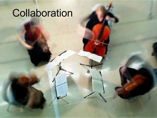 Collaboration