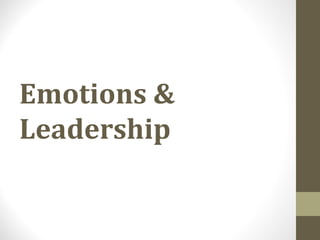 Emotions &
Leadership
 