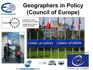 Geographers in Policy
(Council of Europe)
 