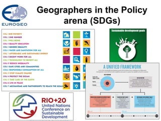 Geographers in the Policy
arena (SDGs)
 