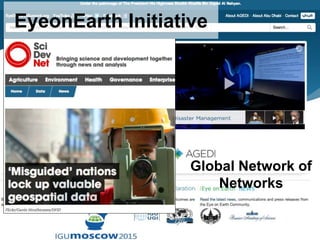 Global Network of
Networks
EyeonEarth Initiative
 