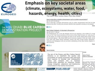 Emphasis on key societal areas
(climate, ecosystems, water, food,
hazards, energy, health, cities)
 
