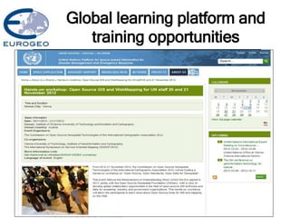 Global learning platform and
training opportunities
 