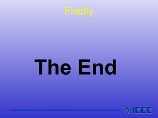 Finally
The End
 