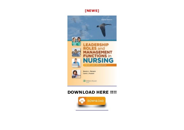 Leadership Roles and Management Functions in Nursing: Theory and