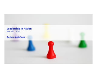 Leadership in Action
Jan 10th , 2017
Author: Anik Saha
 