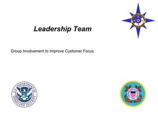 Leadership Team Group Involvement to Improve Customer Focus 