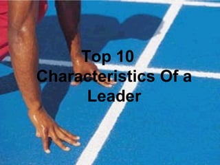 Top 10  Characteristics Of an MLM Leader